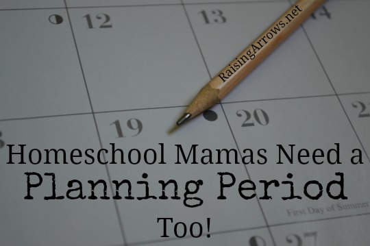 Homeschool Mamas Need a Planning Period Too!