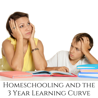 Homeschooling and the Three Year Learning Curve