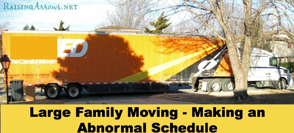Large Family Moving Series {Making an abnormal schedule to get you back on track} | RaisingArrows.net