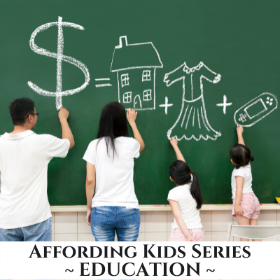How Do I Afford to Educate My Kids?