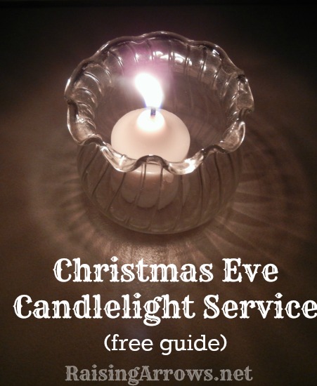 Christmas Eve Candlelight Service (free guide) | RaisingArrows.net