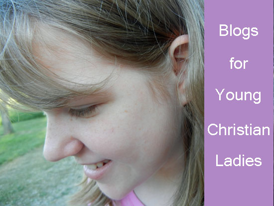 Blogs for Young Christian Ladies