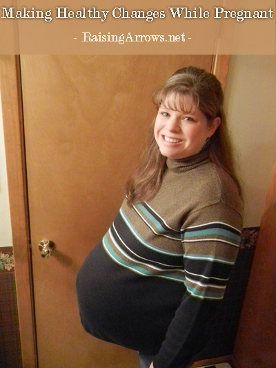 Making Healthy Changes While Pregnant | RaisingArrows.net
