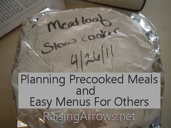 Planning Precooked Meals and Easy Menus for Others | RaisingArrows.net