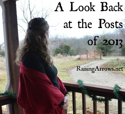 A Look Back at the Posts of 2013 | RaisingArrows.net