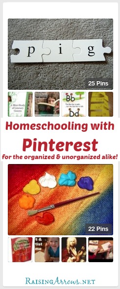 Homeschooling with Pinterest for the Organized & Unorganized Alike | RaisingArrows.net