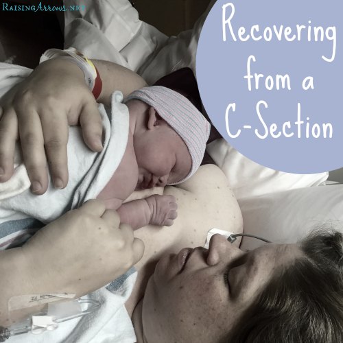 Recovering from a Cesarean {Surviving the Difficult Days}