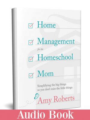 Home Management for the Homeschool Mom AudioBook