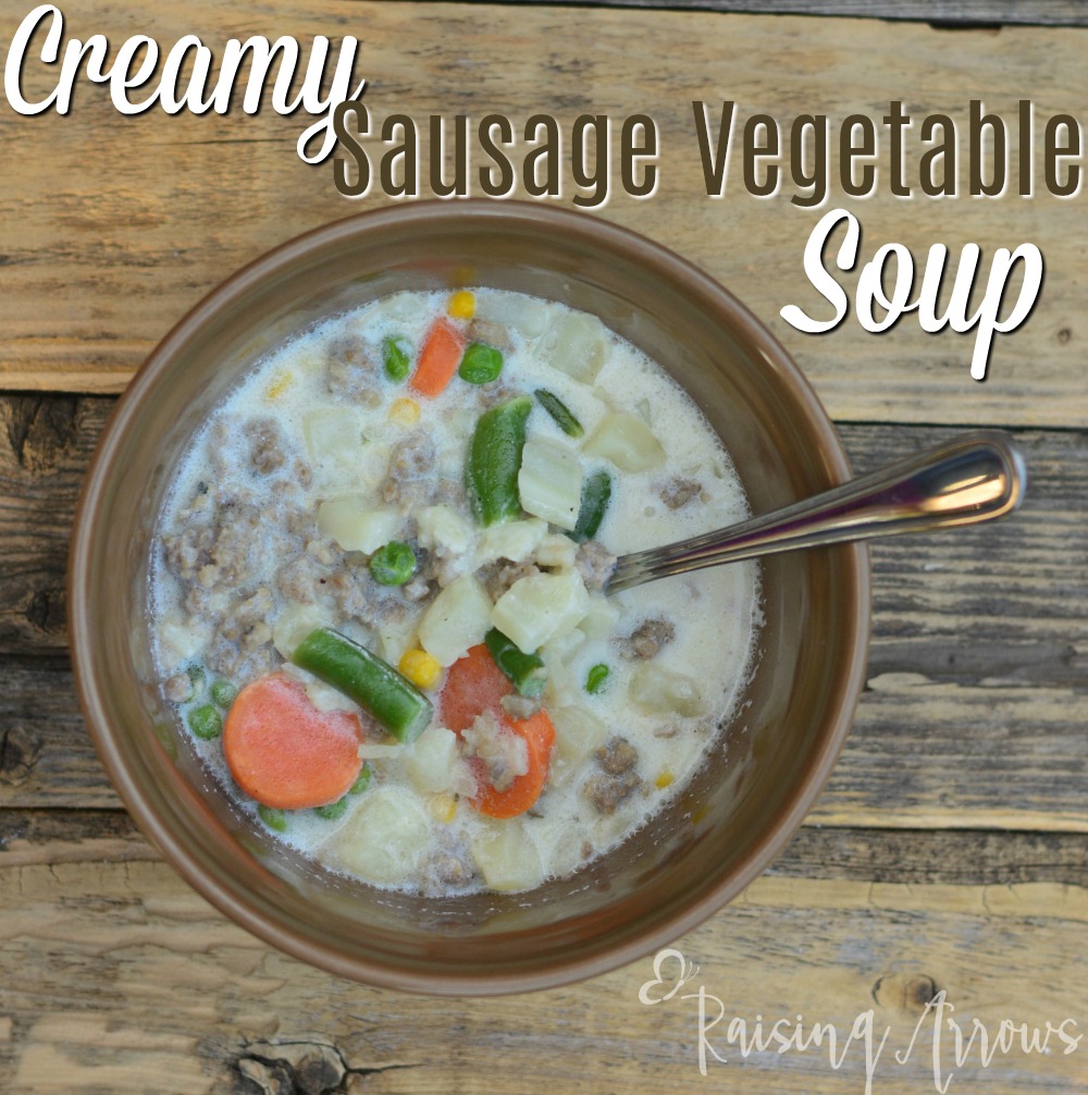Creamy Sausage Vegetable Soup Raising Arrows