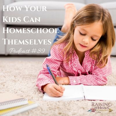 How Your Kids Can Homeschool Themselves – Podcast #89