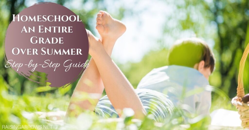 STEP-BY-STEP plans for summer homeschooling to help your child catch up in a subject or work through an entire year's education.