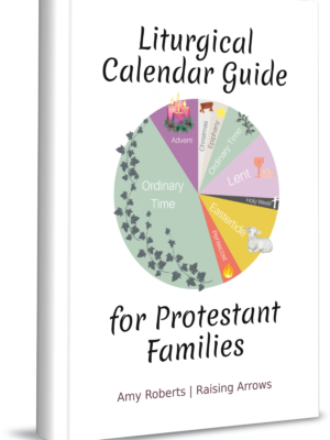 Liturgical Calendar Guide for Protestant Families
