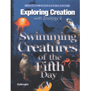 337012: Swimming Creatures of the Fifth Day: Exploring Creation with Zoology 2 337012: Swimming Creatures of the Fifth Day: Exploring Creation with Zoology 2